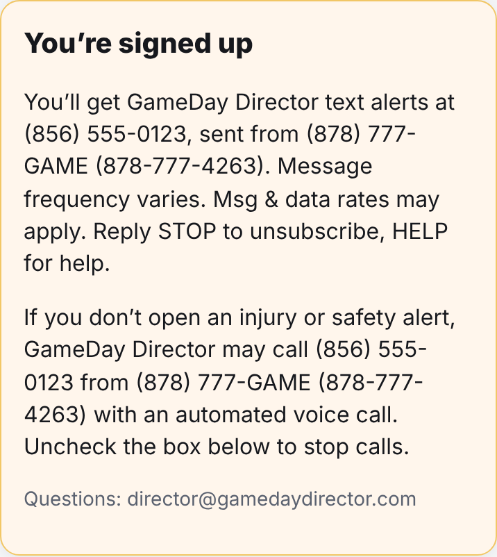 After saving: You're signed up. You'll get GameDay Director text alerts at (856) 555-0123, sent from (878) 777-GAME (878-777-4263). Message frequency varies. Msg & data rates may apply. Reply STOP to unsubscribe, HELP for help.